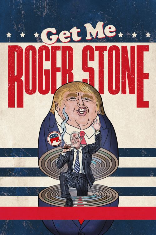 Get Me Roger Stone Poster