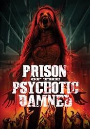  Prison of the Psychotic Damned Poster