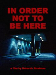  In Order Not to Be Here Poster