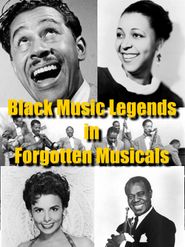  Black Music Legends in Forgotten Musicals Poster