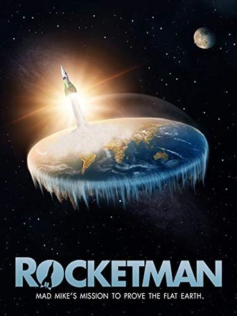  Rocketman: Mad Mike's Mission to Prove the Flat Earth Poster