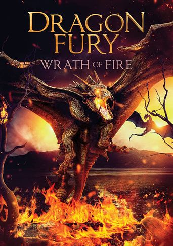  Dragon Fury: Wrath of Fire Poster