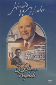  Howard W. Hunter: The Modern Prophets Poster