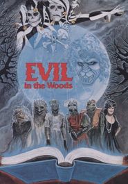  Evil in the Woods Poster