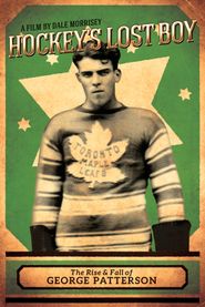  Hockey's Lost Boy: The Rise and Fall of George Patterson Poster