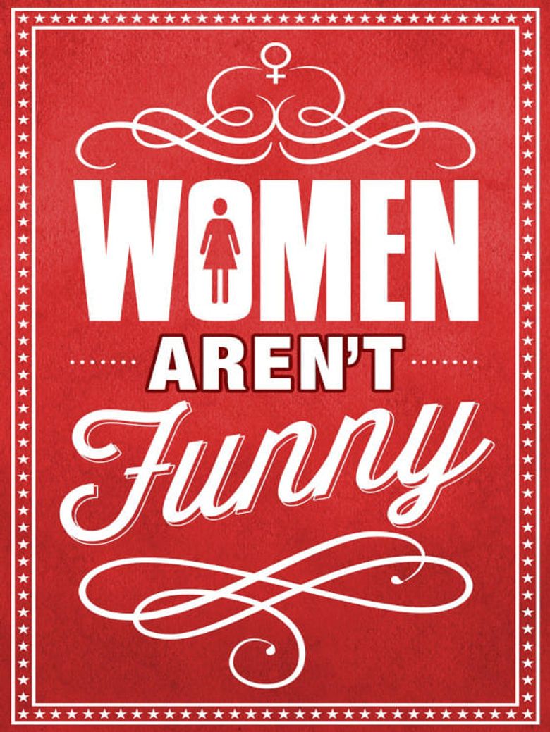 Women Aren't Funny Poster