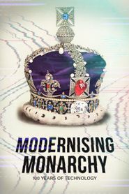  Modernising Monarchy: One Hundred Years of Technology Poster