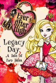  Ever After High-Legacy Day: A Tale of Two Tales Poster