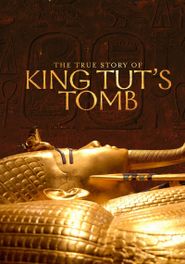 The True Story of King Tut's Tomb Poster
