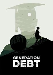  Generation Debt: A Documentary About Student Loans Poster