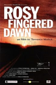  Rosy-Fingered Dawn: A Film on Terrence Malick Poster