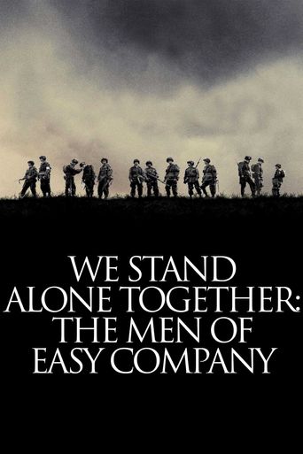  We Stand Alone Together: The Men of Easy Company Poster