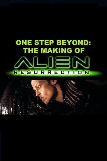  One Step Beyond: Making 'Alien Resurrection' Poster