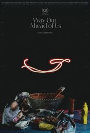  Way Out Ahead of Us Poster