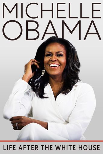  Michelle Obama: Life After the White House Poster