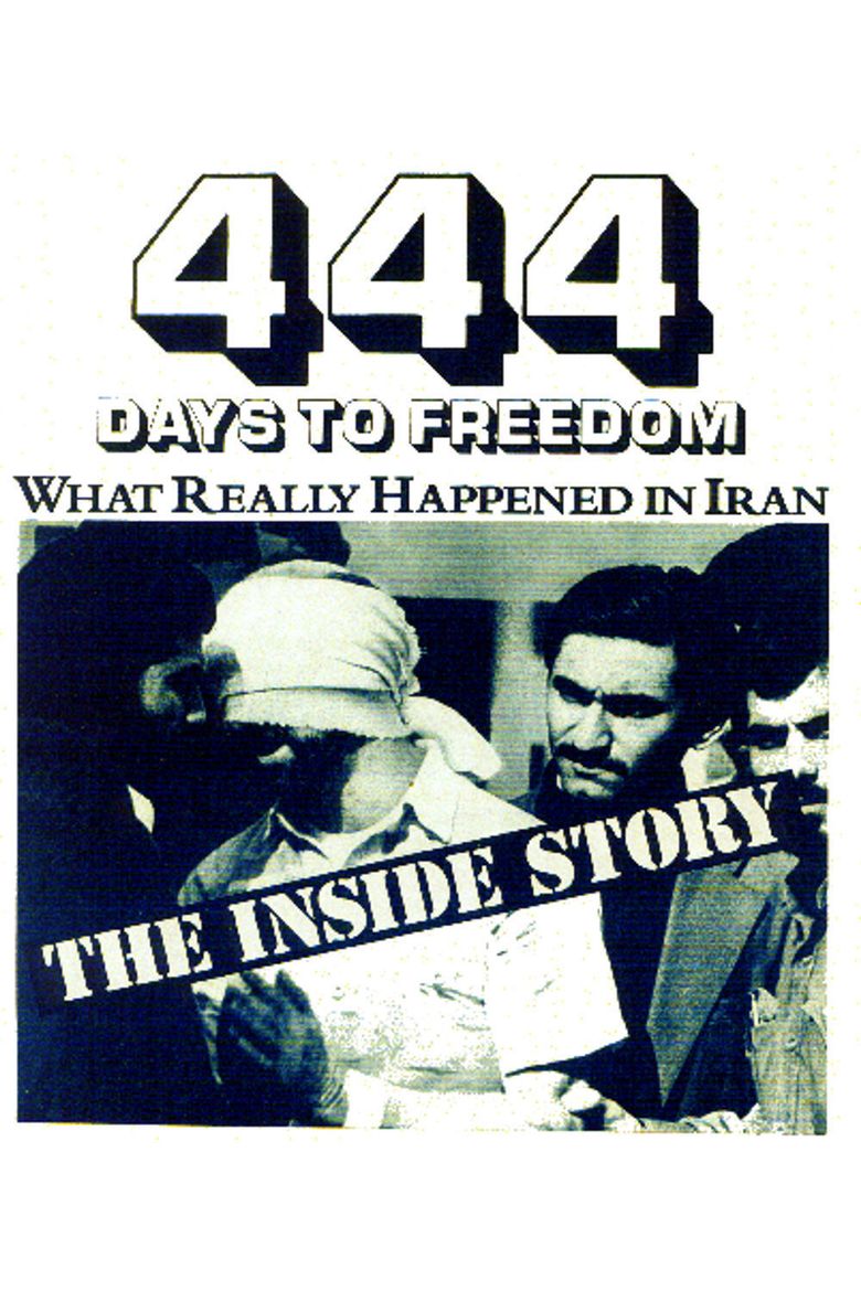 444 Days to Freedom: What Really Happened in Iran Poster