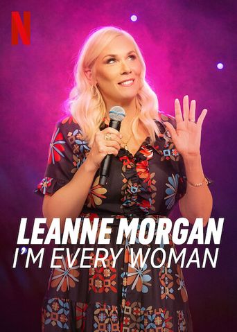  Leanne Morgan: I'm Every Woman Poster