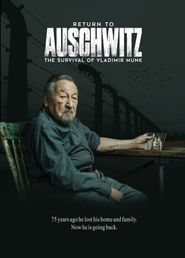  Return to Auschwitz: The Survival of Vladimir Munk Poster