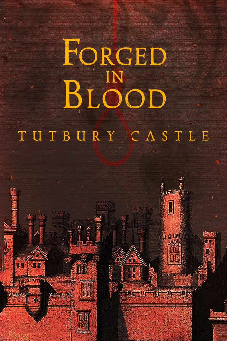 Forged in Blood: Tutbury Castle