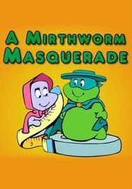 A Mirthworm Masquerade Poster