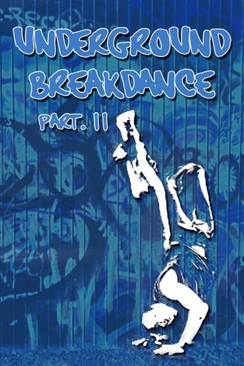  Underground Breakdance: Part 2 Poster