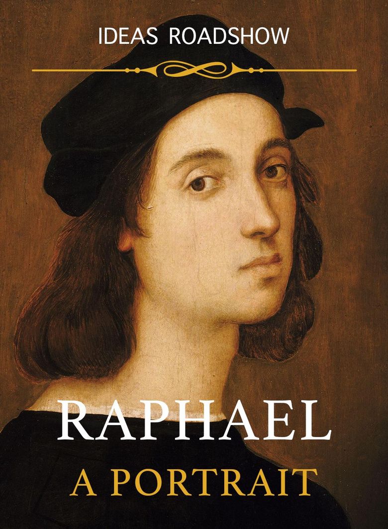 Raphael: A Portrait