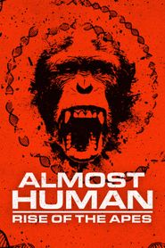  Almost Human: Rise of the Apes Poster