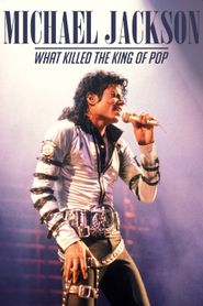  Michael Jackson: What Killed the King of Pop Poster