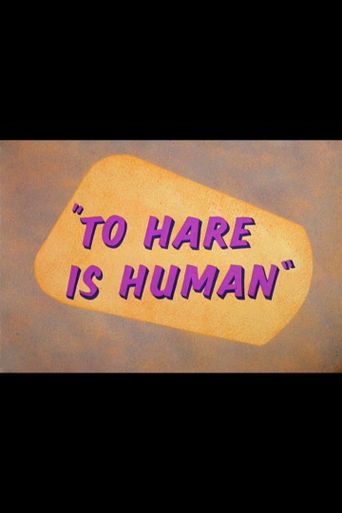  To Hare Is Human Poster