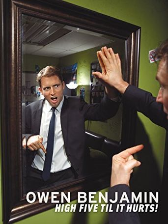  Owen Benjamin: High Five Til It Hurts Poster