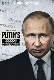  Putin's Obsession: The Fight For Ukraine Poster