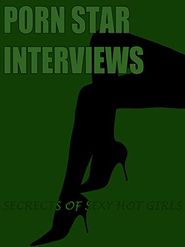  Porn Star Interviews: Secrets of Sexy Hot Girls Poster