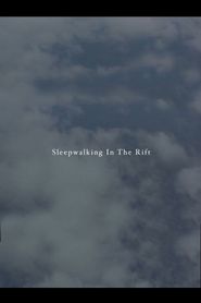 Sleepwalking in the Rift Poster