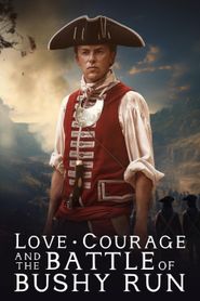  Love, Courage and the Battle of Bushy Run Poster