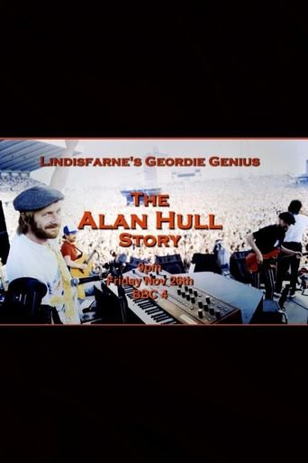  Lindisfarne’s Geordie Genius: The Alan Hull Story Poster