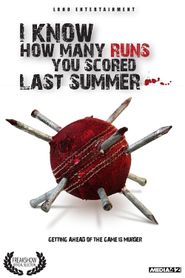  I Know How Many Runs You Scored Last Summer Poster