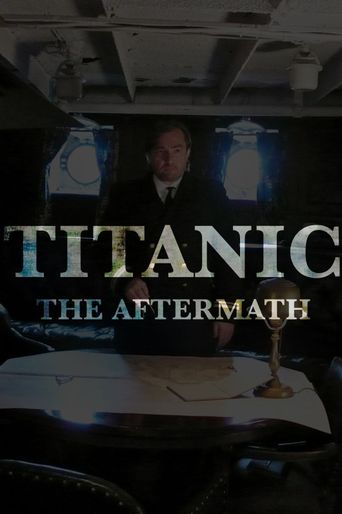  Titanic: The Aftermath Poster