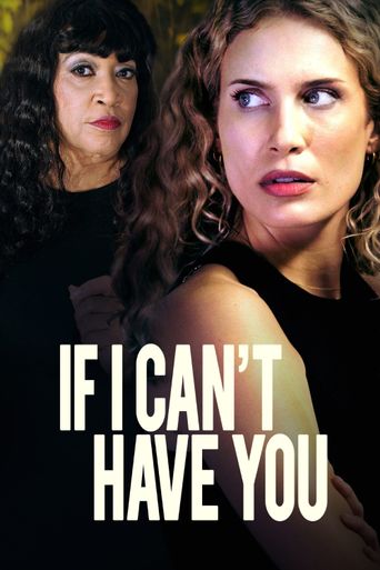  If I Can't Have You Poster