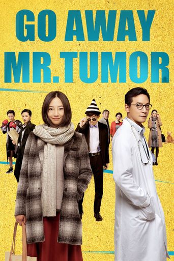  Go Away Mr. Tumor Poster
