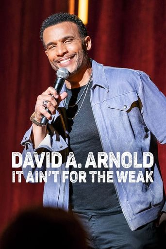  David A. Arnold: It Ain't for the Weak Poster