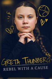  Greta Thunberg: Rebel with a Cause Poster