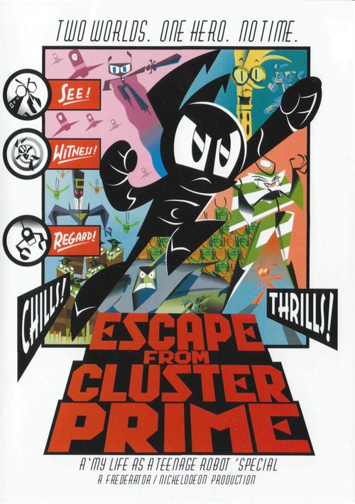 My Life as a Teenage Robot Escape from Cluster Prime 2005