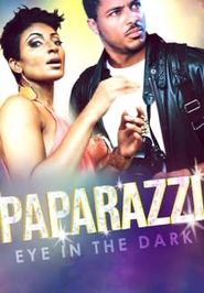  Paparazzi Eye in the Dark Poster
