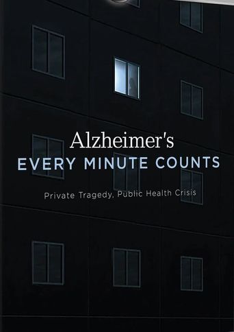  Alzheimer's: Every Minute Counts Poster