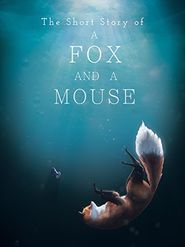  The Short Story of a Fox and a Mouse Poster