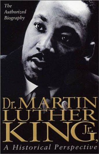  Dr. Martin Luther King, Jr.: A Historical Perspective Poster