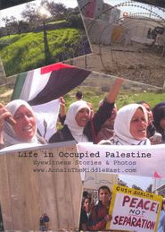  Life in Occupied Palestine: Eyewitness Stories & Photos Poster