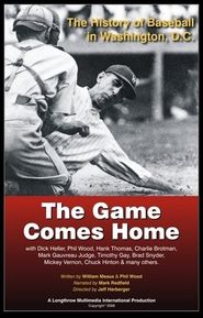  The Game Comes Home: The History of Baseball in Washington, D.C. Poster