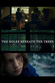  The Holes Beneath the Trees Poster