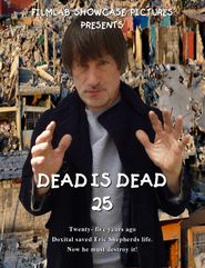 Dead Is Dead 25 Poster